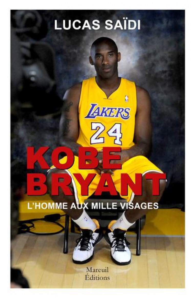 KOBE BRYANT - L-HOMME AUX MILLE VISAGES - LUCAS SAIDI - MAREUIL