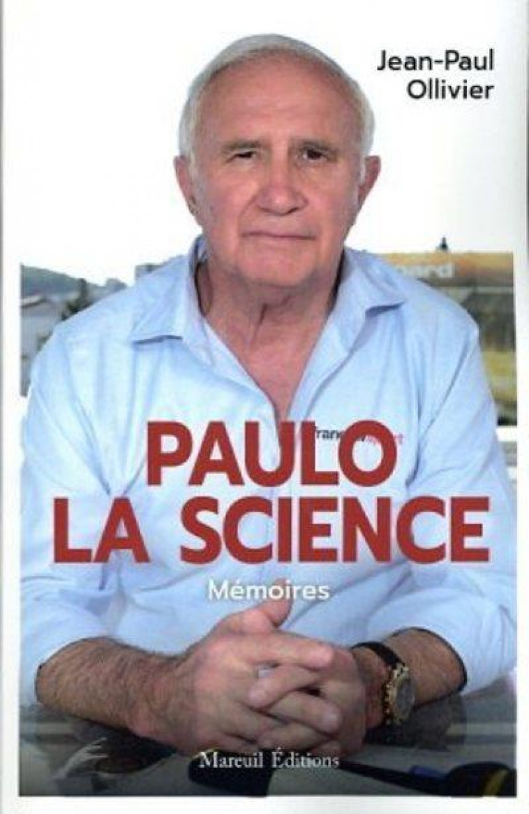 PAULO LA SCIENCE - MEMOIRES - OLLIVIER JEAN-PAUL - MAREUIL