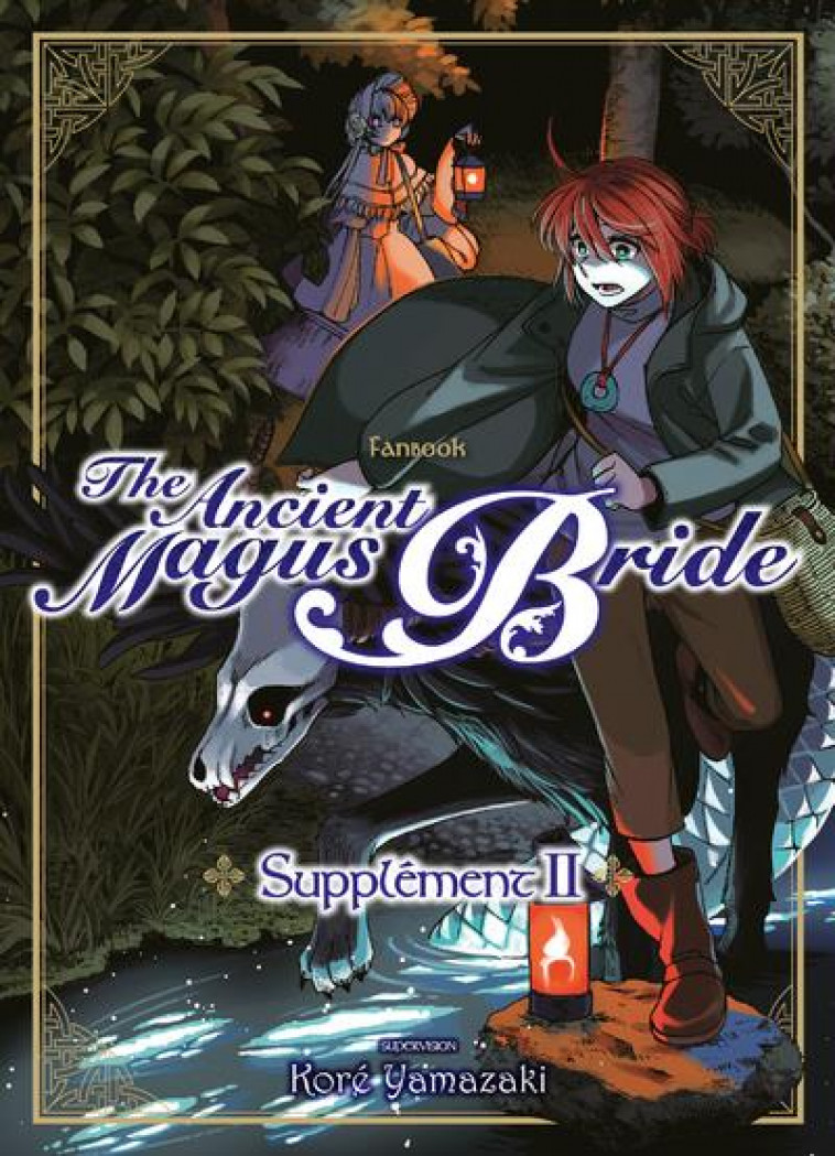 THE ANCIENT MAGUS BRIDE SUPPLEMENT T02 - VOL02 - YAMAZAKI KORE - KOMIKKU