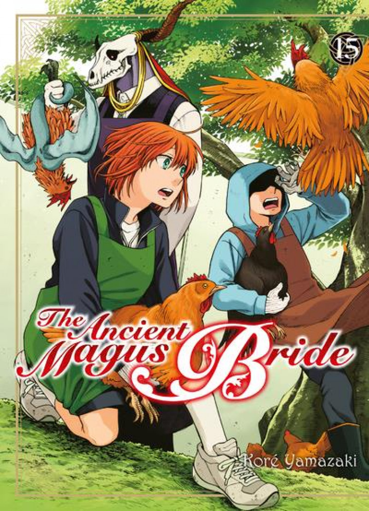 THE ANCIENT MAGUS BRIDE T15 - VOL15 - YAMAZAKI KORE - KOMIKKU