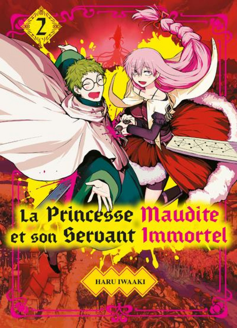 LA PRINCESSE MAUDITE ET SON SERVANT IMMORTEL T02 - VOL02 - IWAAKI HARU - KOMIKKU