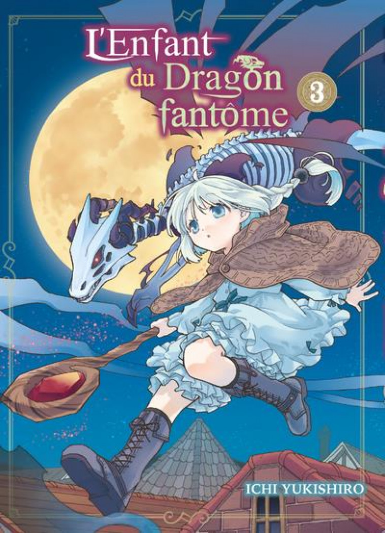 L-ENFANT DU DRAGON FANTOME T03 - YUKISHURO ICHI - KOMIKKU