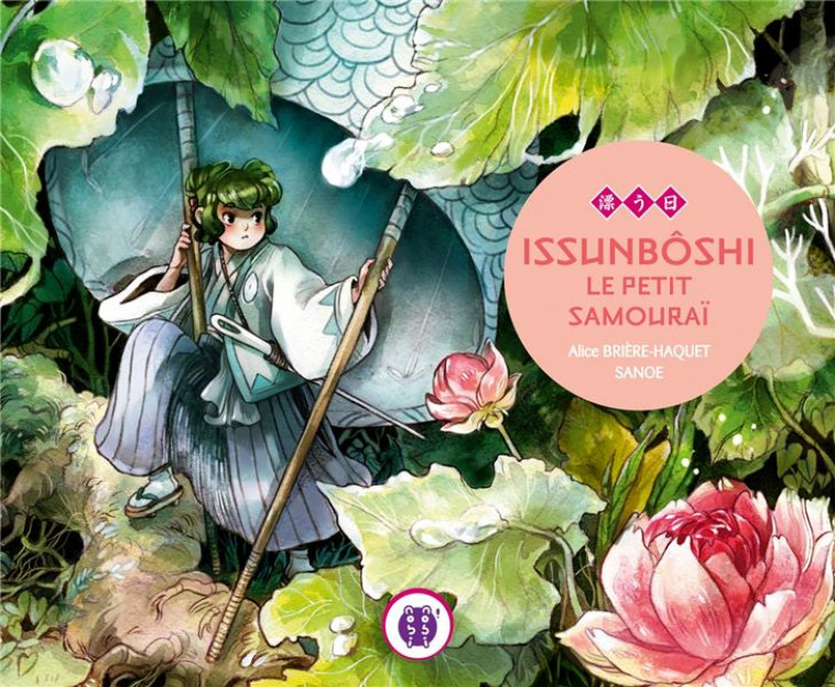 ISSUNBOSHI, LE PETIT SAMOURAI - BRIERE-HAQUET/SANOE - Nobi Nobi