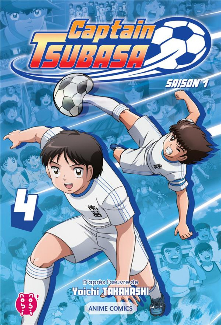 CAPTAIN TSUBASA - SAISON 1 T04 - ANIME COMICS - TAKAHASHI - NOBI NOBI