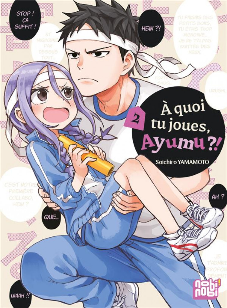 A QUOI TU JOUES, AYUMU ?! T02 - YAMAMOTO SOICHIRO - NOBI NOBI