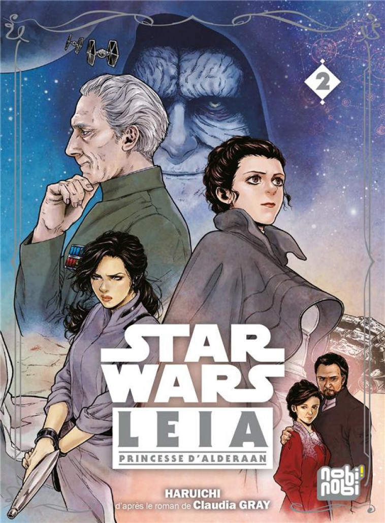 STAR WARS - LEIA, PRINCESSE D-ALDERAAN T02 - HARUICHI/GRAY - NOBI NOBI