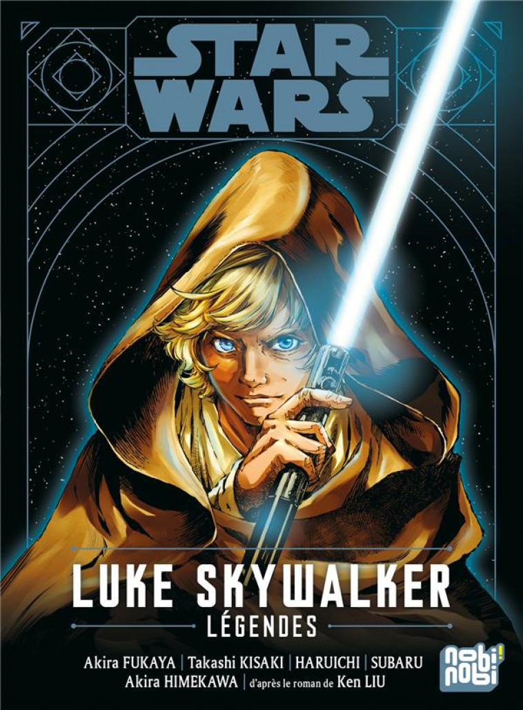 STAR WARS - LUKE SKYWALKER : LEGENDES - VOLUME UNIQUE - STAR WARS - LUKE SKYWALKER : LEGENDES - LIU/COLLECTIF - NOBI NOBI