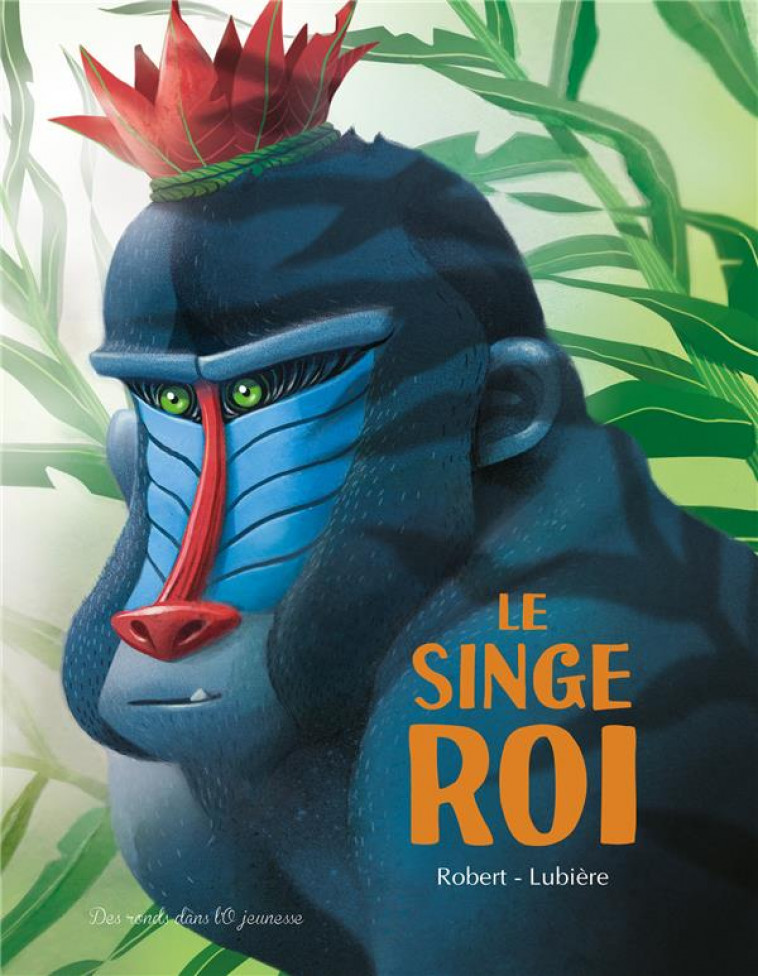 LE SINGE ROI - ROBERT/LUBIERE - RONDS DANS L'O