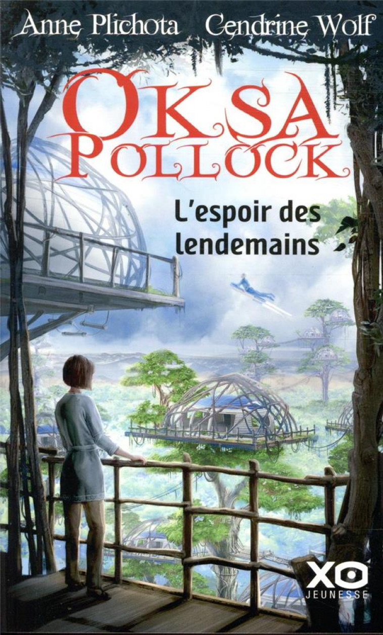 OKSA POLLOCK - L-ESPOIR DES LENDEMAINS - VOL07 - PLICHOTA/WOLF - XO