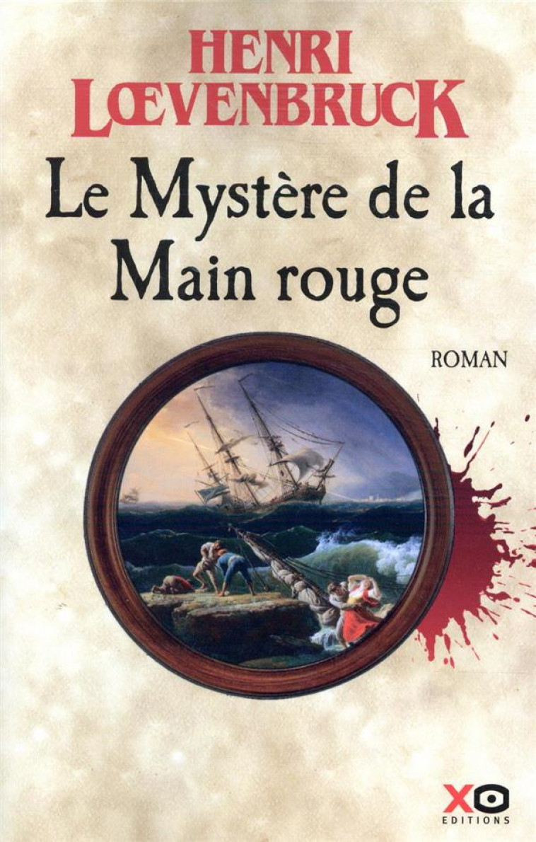 LE MYSTERE DE LA MAIN ROUGE - VOL02 - LOEVENBRUCK HENRI - XO