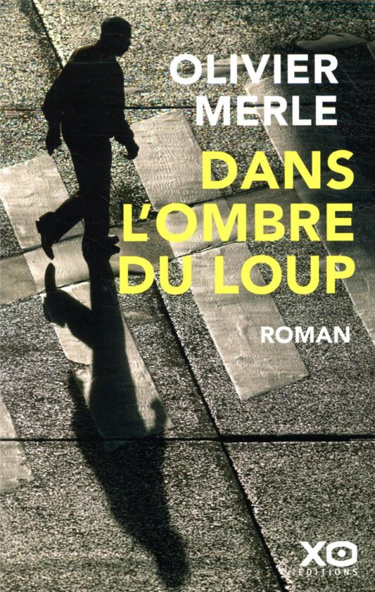 DANS L-OMBRE DU LOUP - MERLE OLIVIER - XO