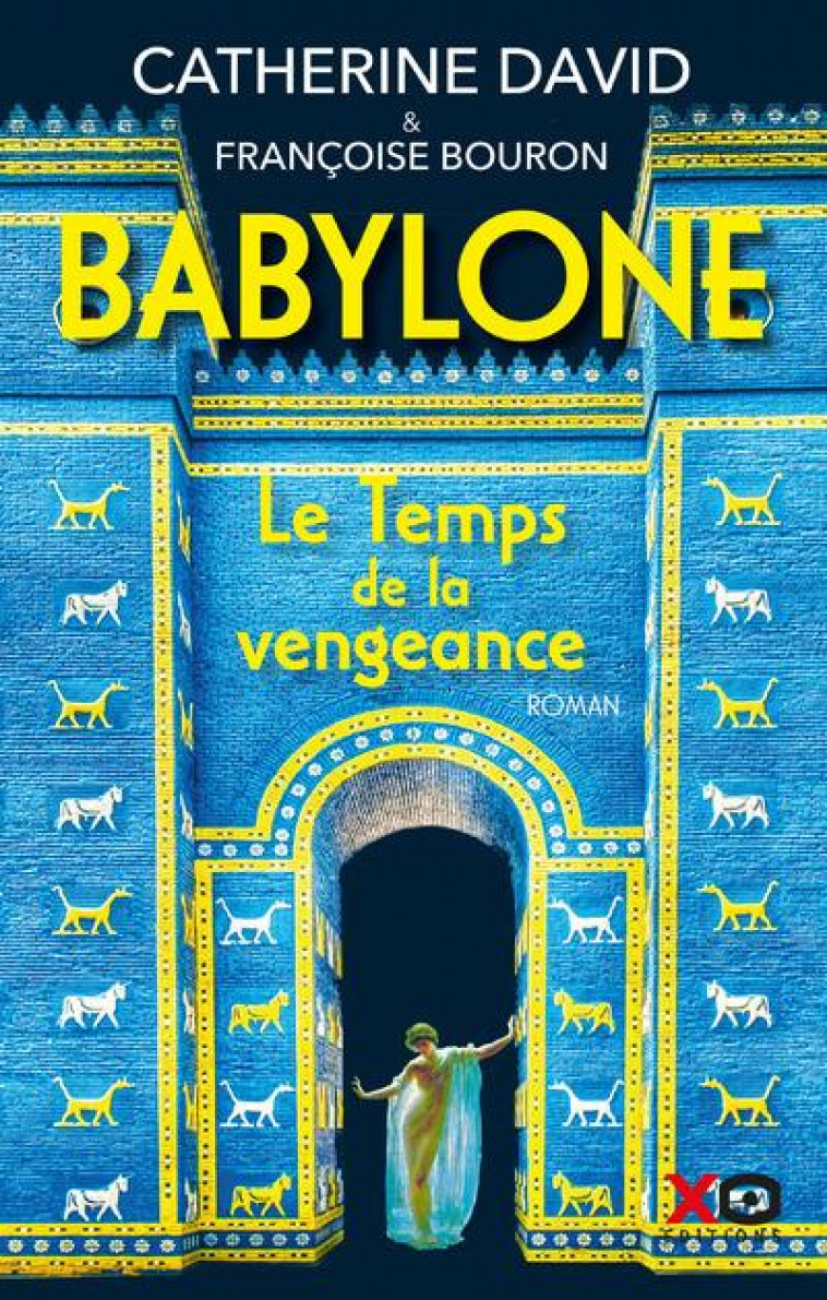 BABYLONE - TOME 2 LE TEMPS DE LA VENGEANCE - VOL02 - DAVID/BOURON - XO