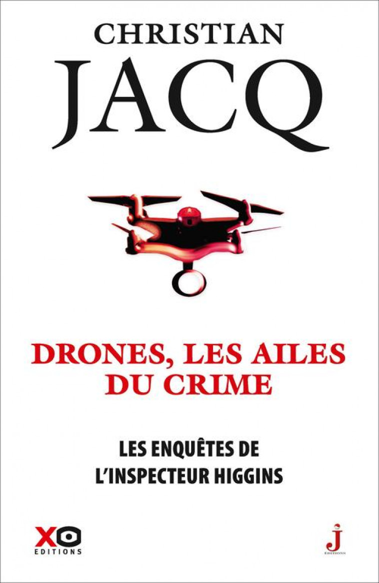 LES ENQUETES DE L-INSPECTEUR HIGGINS - TOME 43 DRONES, LES AILES DU CRIME - JACQ CHRISTIAN - XO