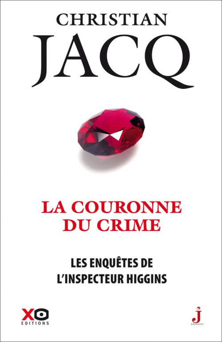 LES ENQUETES DE L-INSPECTEUR HIGGINS - TOME 44 LA COURONNE DU CRIME - JACQ CHRISTIAN - XO