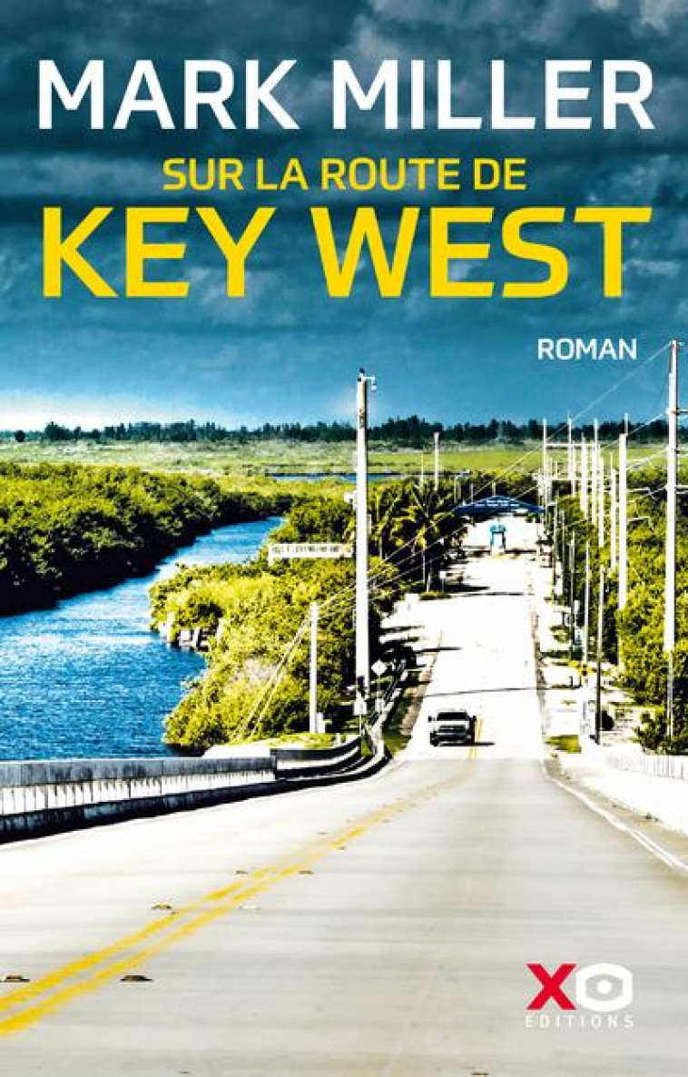 SUR LA ROUTE DE KEY WEST - LIVRE - MILLER MARK - XO