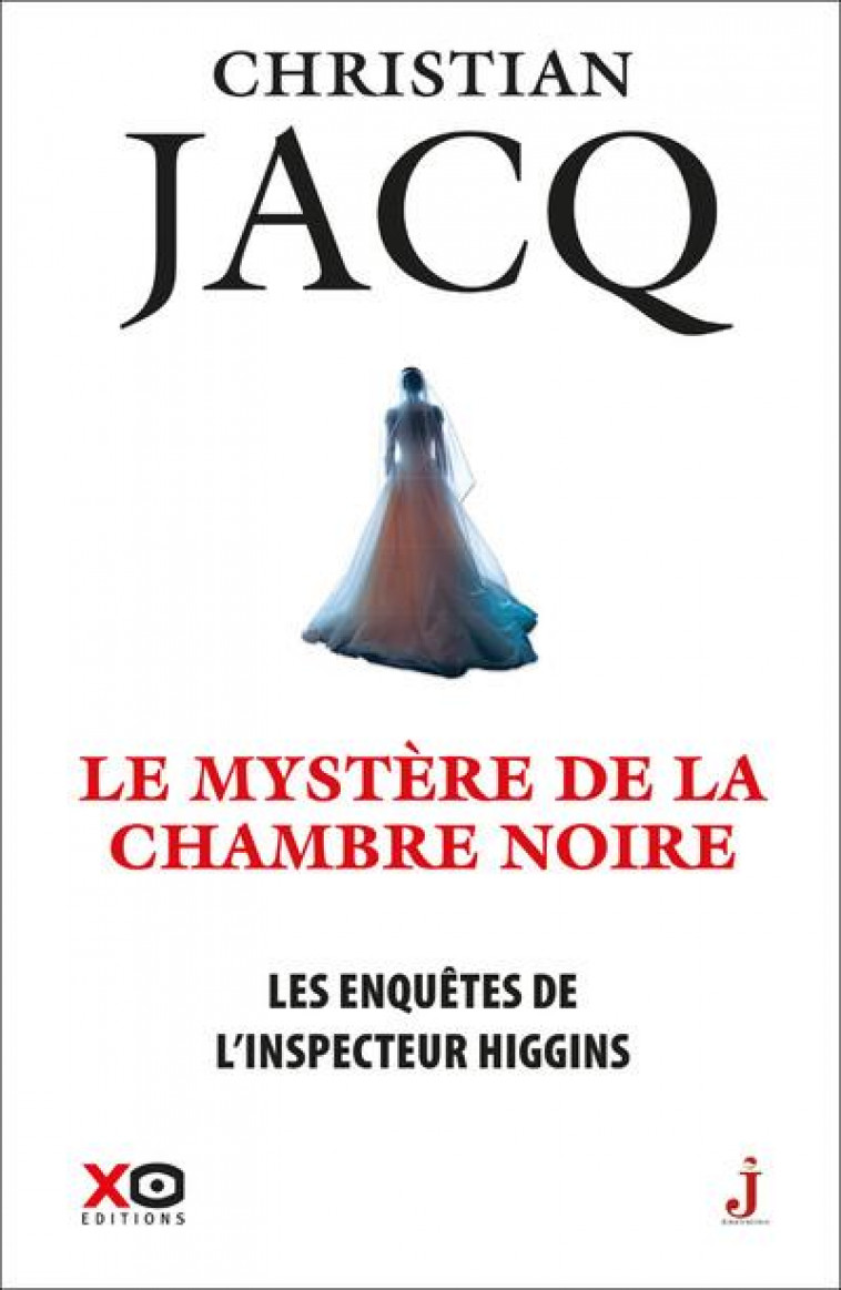 LES ENQUETES DE L-INSPECTEUR HIGGINS - TOME 48 LE MYSTERE DE LA CHAMBRE NOIRE - JACQ CHRISTIAN - XO