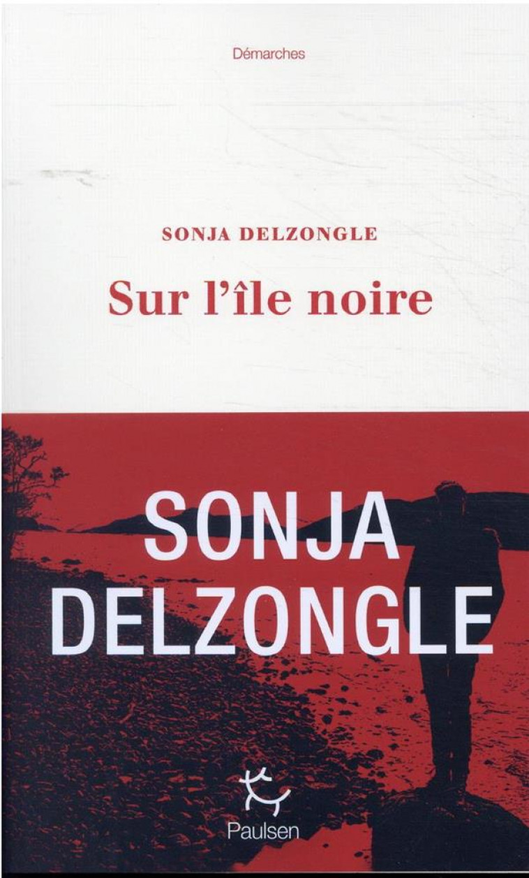 SUR L-ILE NOIRE - DELZONGLE SONJA - PAULSEN