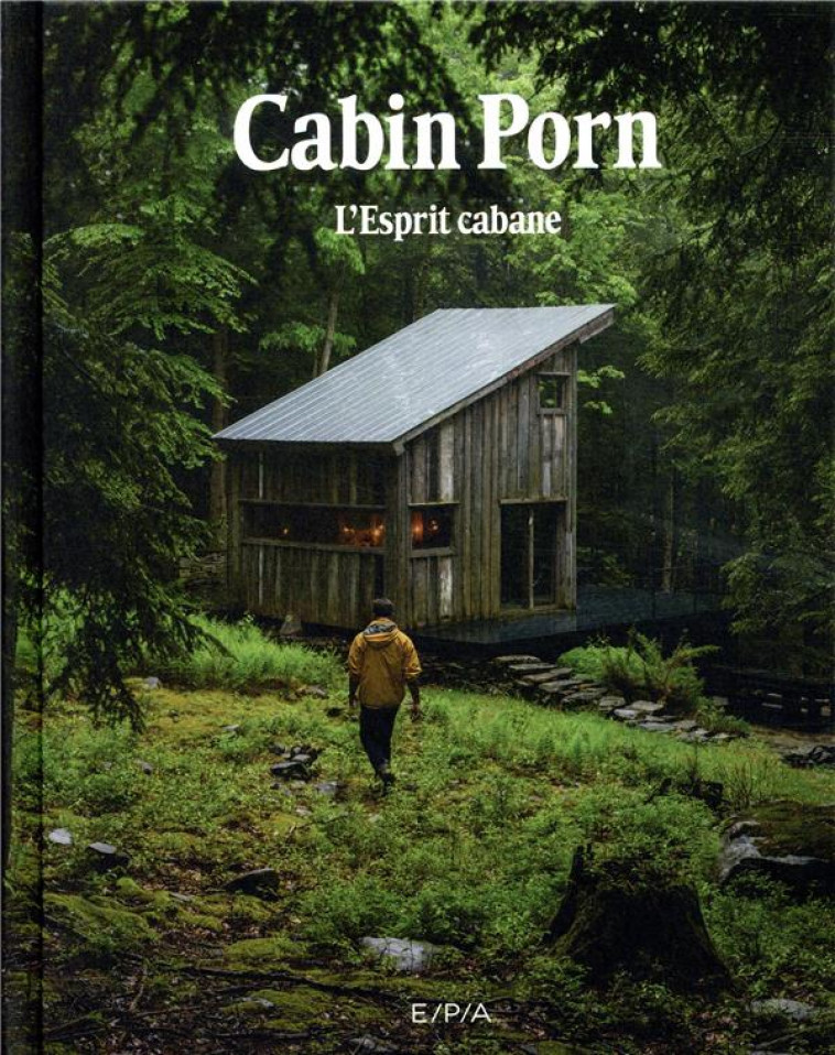 CABIN PORN - KLEIN ZACH - EPA