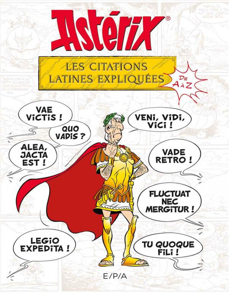 ASTERIX - LES CITATIONS LATINES EXPLIQUEES - MOLIN BERNARD-PIERRE - EPA