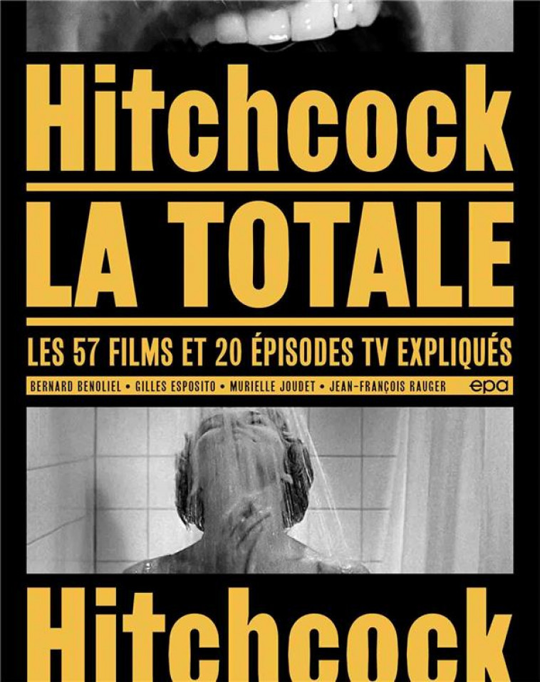 HITCHCOCK - LA TOTALE (PETIT FORMAT) - LES 57 FILMS ET 20 EPISODES TV EXPLIQUES - BENOLIEL/ESPOSITO - EPA