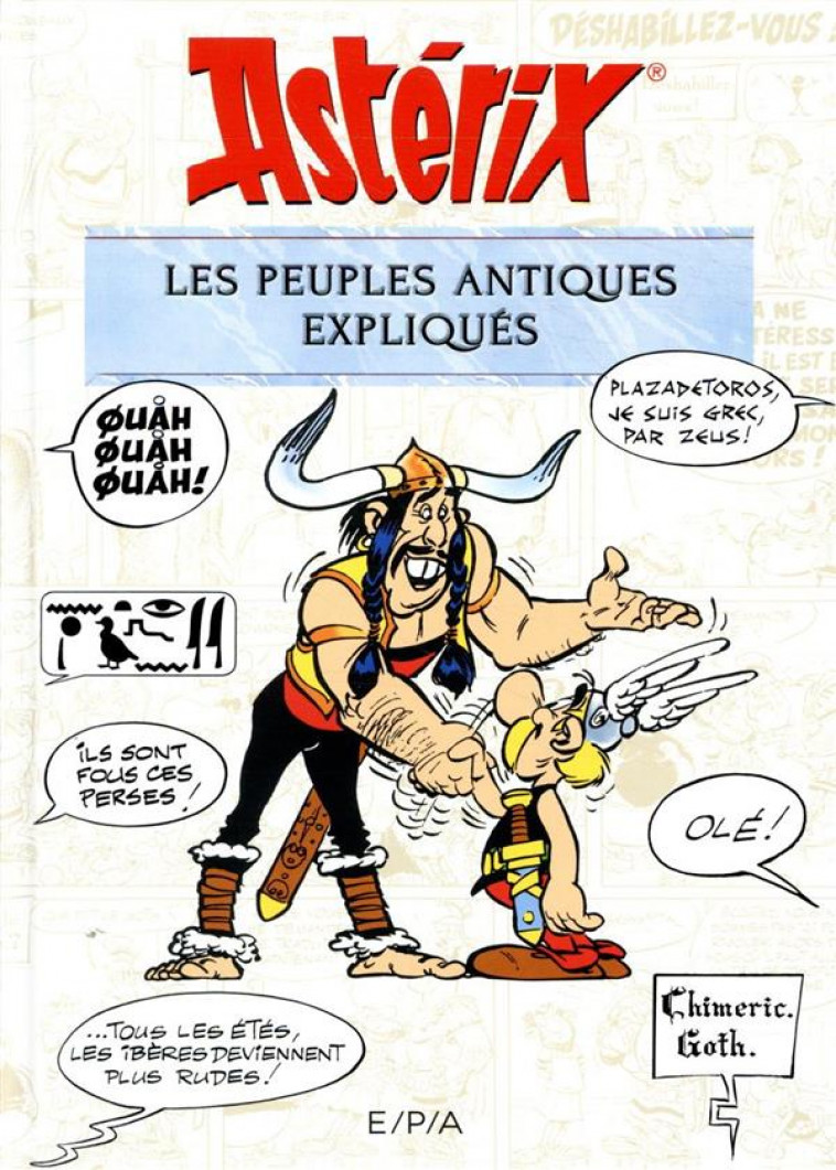 ASTERIX - LES PEUPLES ANTIQUES EXPLIQUES - MOLIN BERNARD-PIERRE - EPA