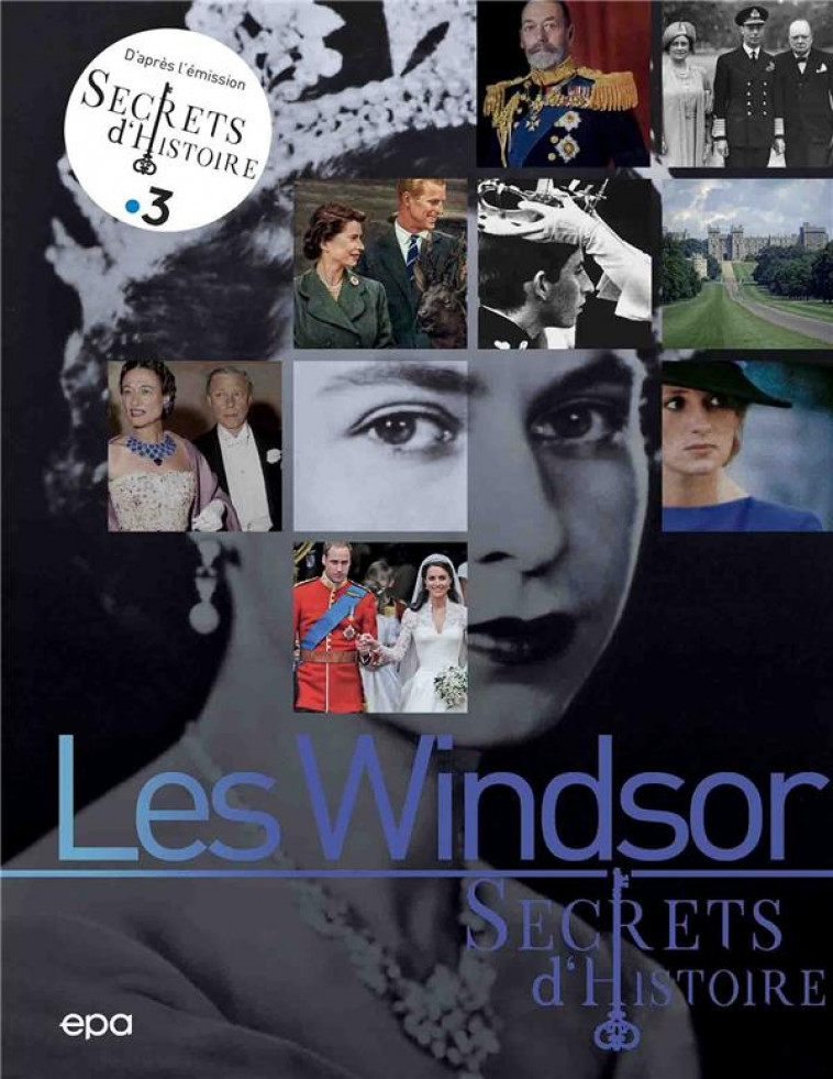 SECRETS D-HISTOIRE - LES WINDSOR - BERTRAND SIMON - EPA