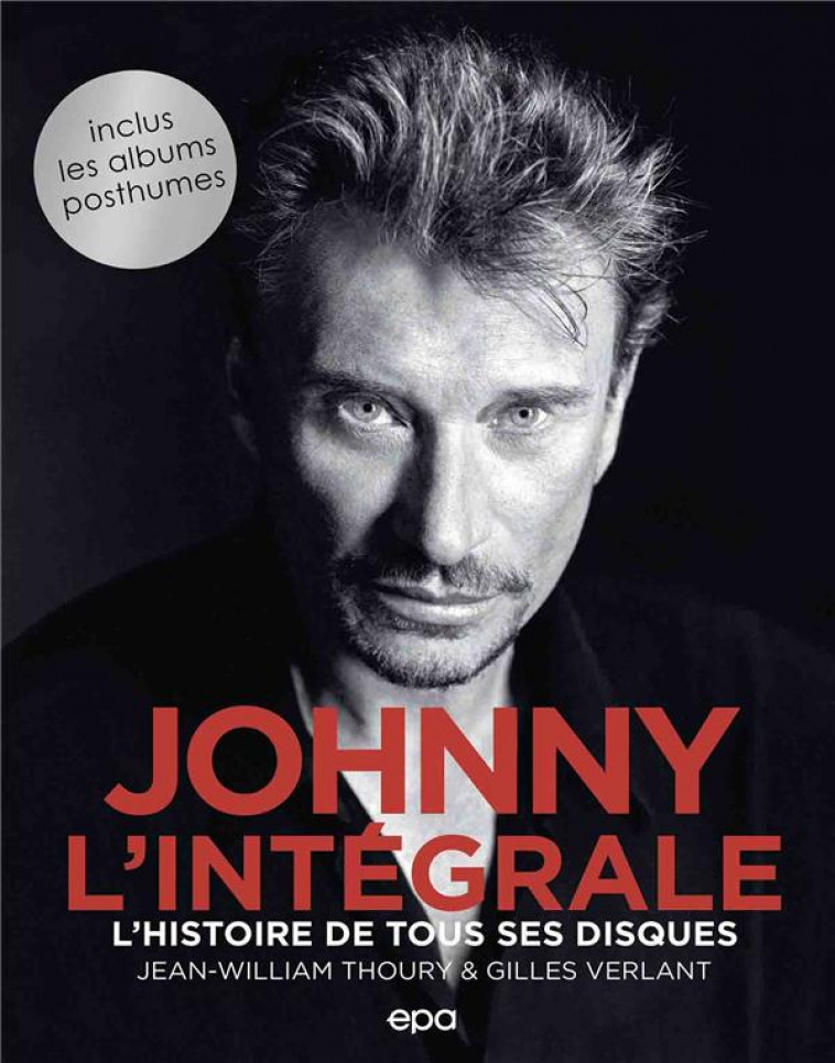 JOHNNY - L-INTEGRALE NED - L-HISTOIRE DE TOUS SES DISQUES - THOURY/VERLANT - EPA