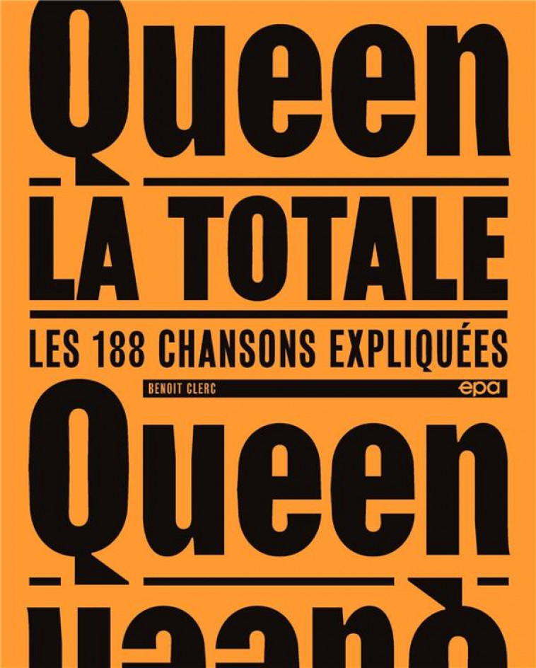 QUEEN - LA TOTALE - CLERC BENOIT - EPA