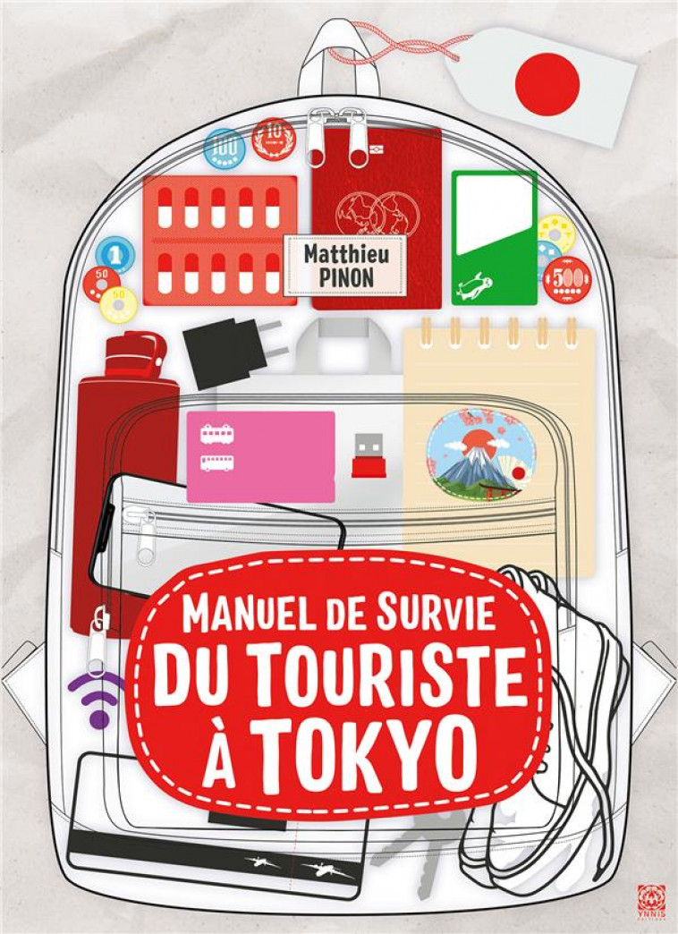 MANUEL DE SURVIE DU TOURISTE A TOKYO - PINON MATTHIEU - YNNIS