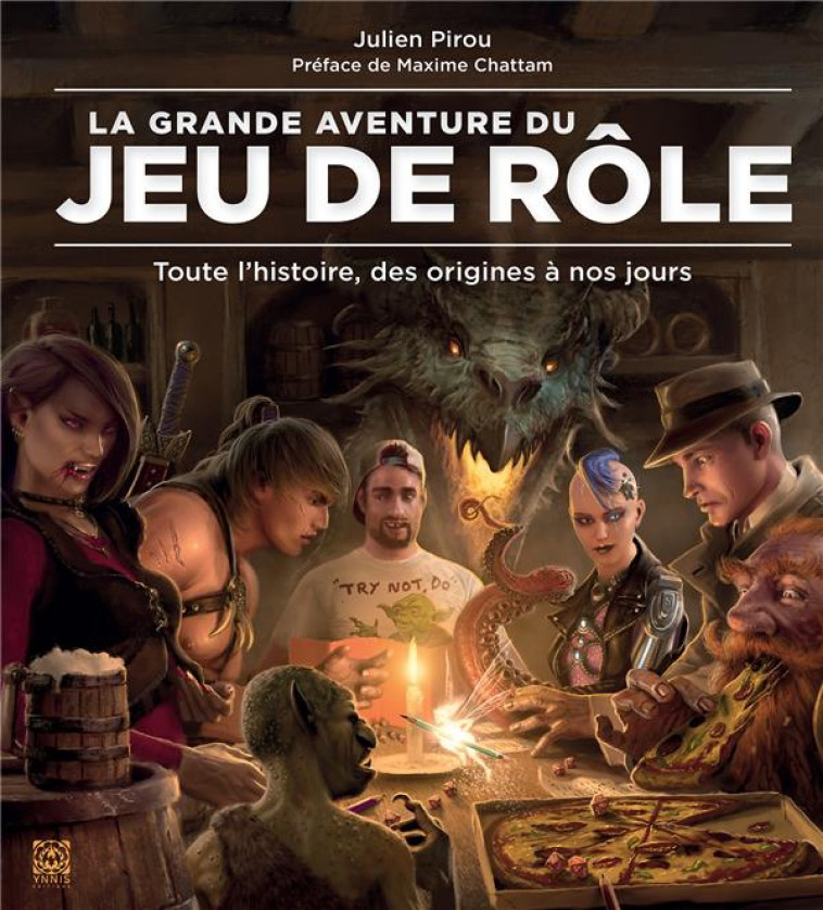 LA GRANDE AVENTURE DU JEU DE ROLE - PIROU JULIEN - YNNIS