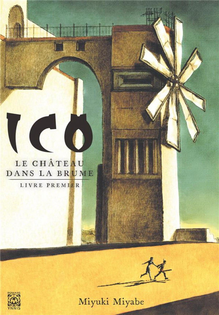 ICO, LE CHATEAU DANS LA BRUME  T1 - MIYABE MIYUKI - YNNIS