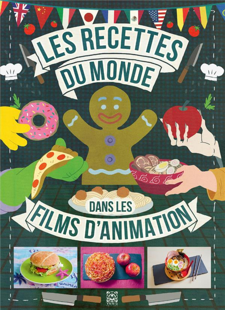 LES RECETTES DU MONDE DANS LES FILMS D-ANIMATION - MICHEL/VO - YNNIS