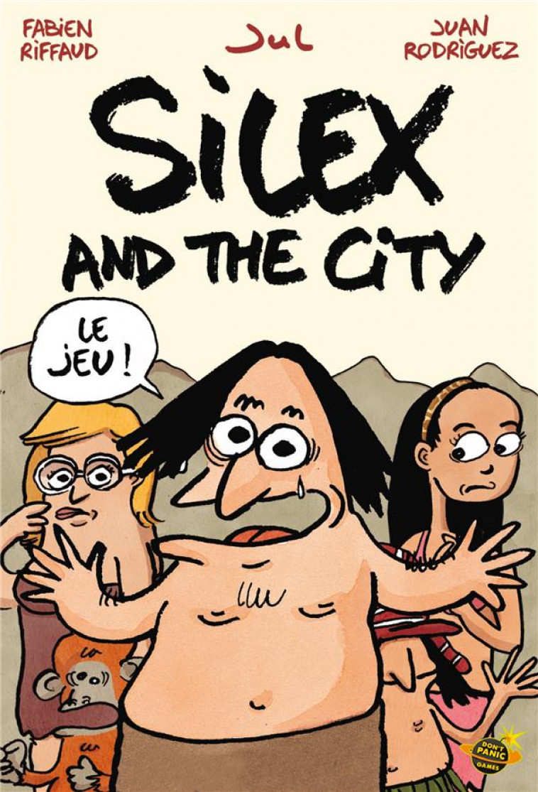 SILEX AND THE CITY, LE JEU - JUL/RODRIGUEZ - NC