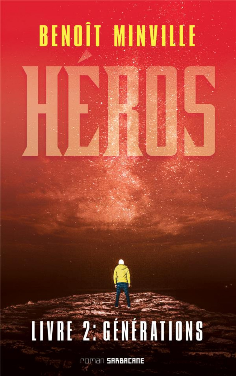 HEROS - LIVRE 2 : GENERATIONS - MINVILLE BENOIT - SARBACANE