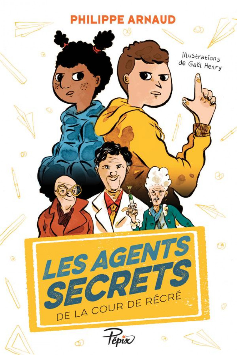 LES AGENTS SECRETS DE LA COUR DE RECRE - ARNAUD/HENRY - SARBACANE