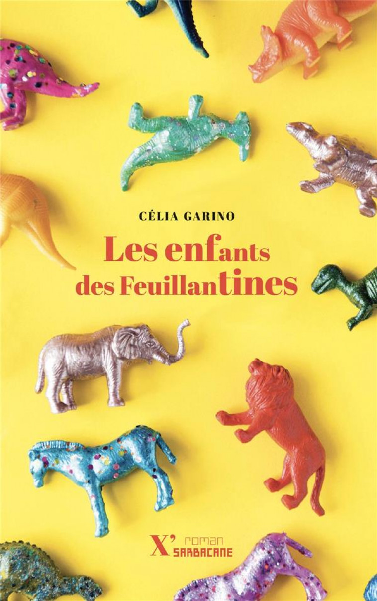 LES ENFANTS DES FEUILLANTINES - GARINO CELIA - SARBACANE