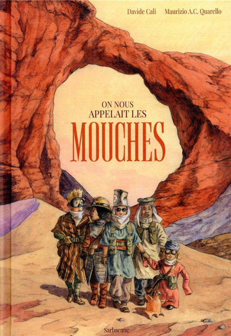 ON NOUS APPELAIT LES MOUCHES - CALI/QUARELLO - SARBACANE