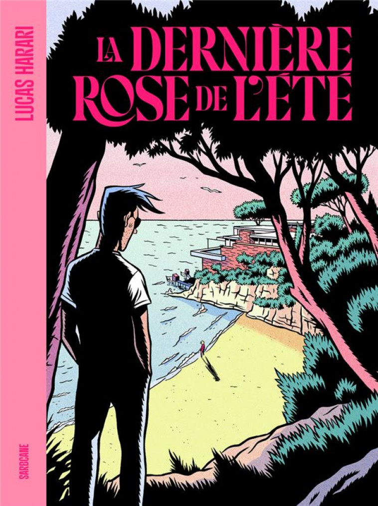 LA DERNIERE ROSE DE L-ETE - HARARI - SARBACANE