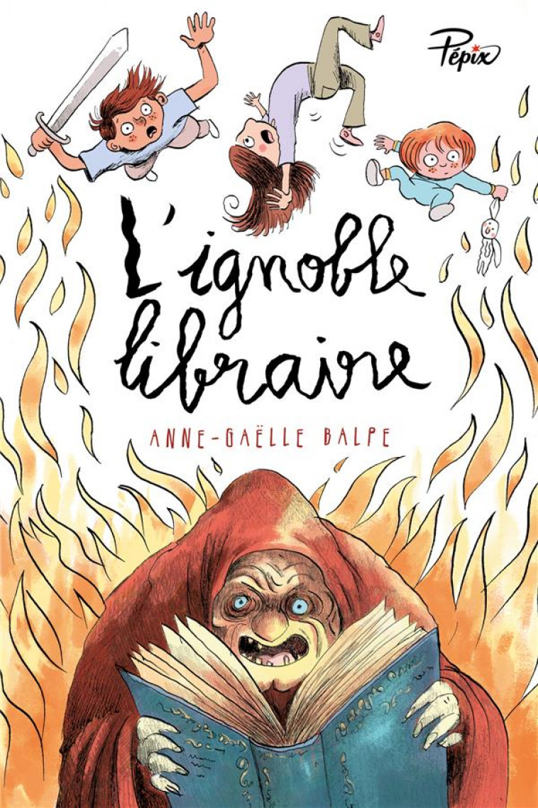 L-IGNOBLE LIBRAIRE - BALPE/BADEL - SARBACANE