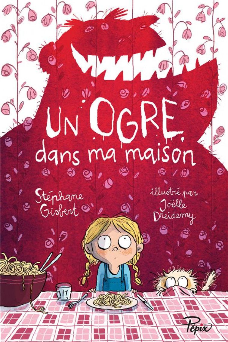 UN OGRE DANS MA MAISON - GISBERT/DREIDEMY - SARBACANE