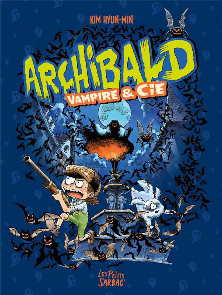 ARCHIBALD - 2 - VAMPIRE & CIE - COMPILATION TOMES 4 ET 5 - HUYN-MIN KIM - SARBACANE