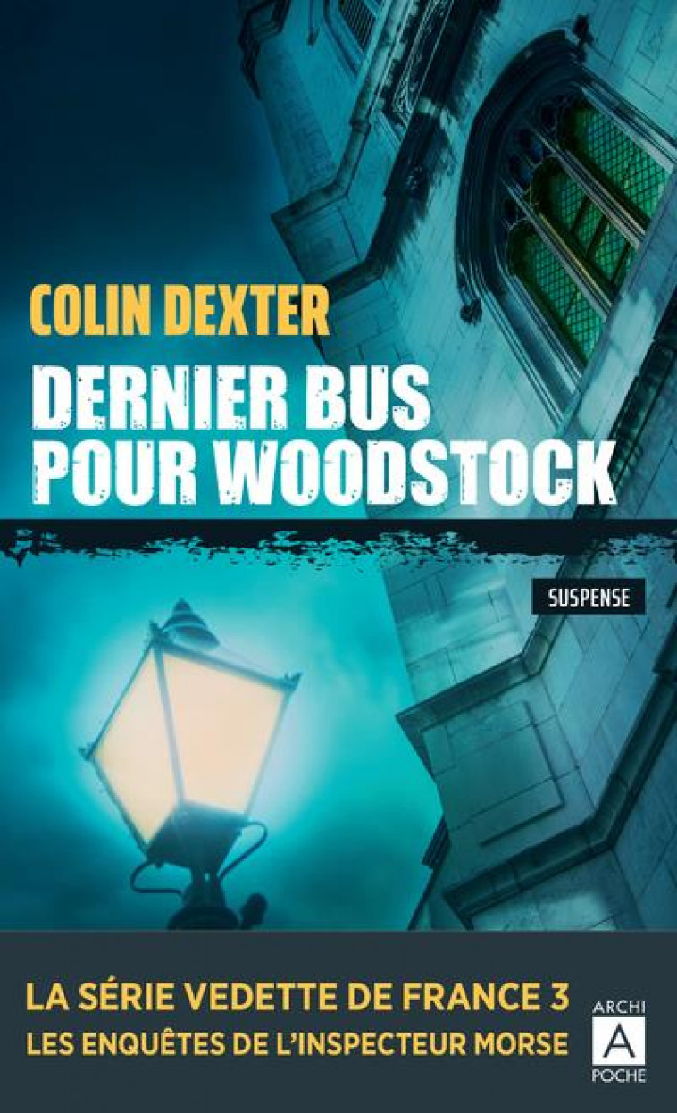 DERNIER BUS POUR WOODSTOCK - DEXTER COLIN - ARCHIPEL