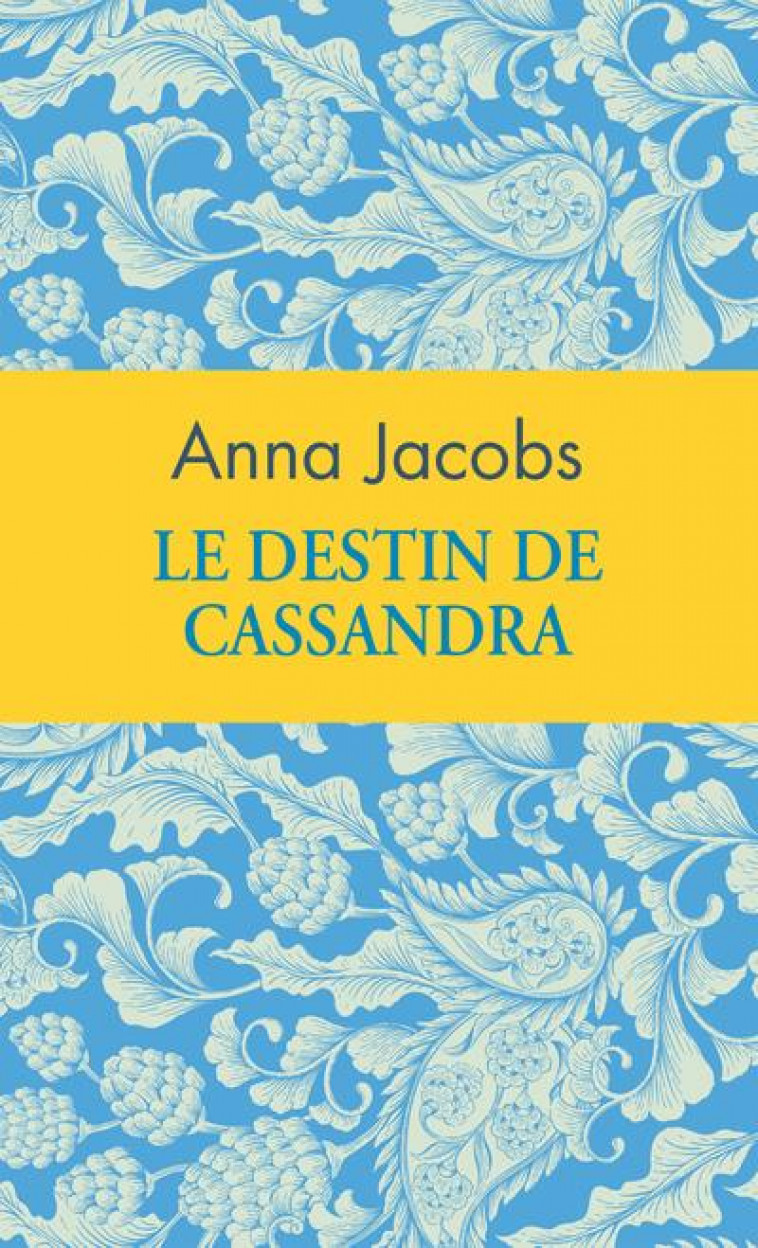 LE DESTIN DE CASSANDRA (COLLECTOR) - JACOBS ANNA - ARCHIPEL