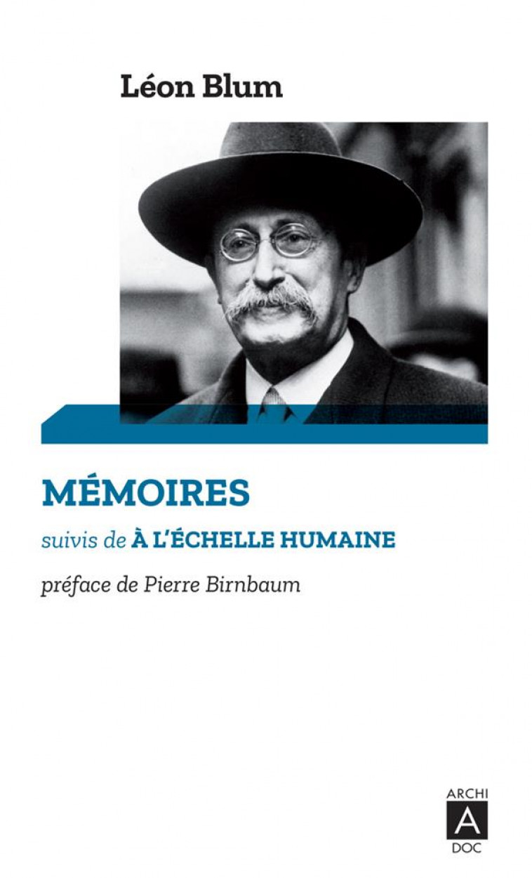 MEMOIRES - SUIVIS DE A L-ECHELLE HUMAINE - BLUM/BIRNBAUM - ARCHIPEL