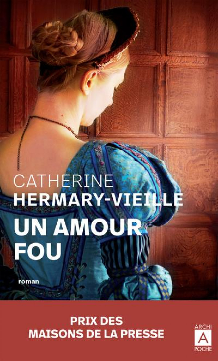 UN AMOUR FOU - HERMARY-VIEILLE C. - ARCHIPEL