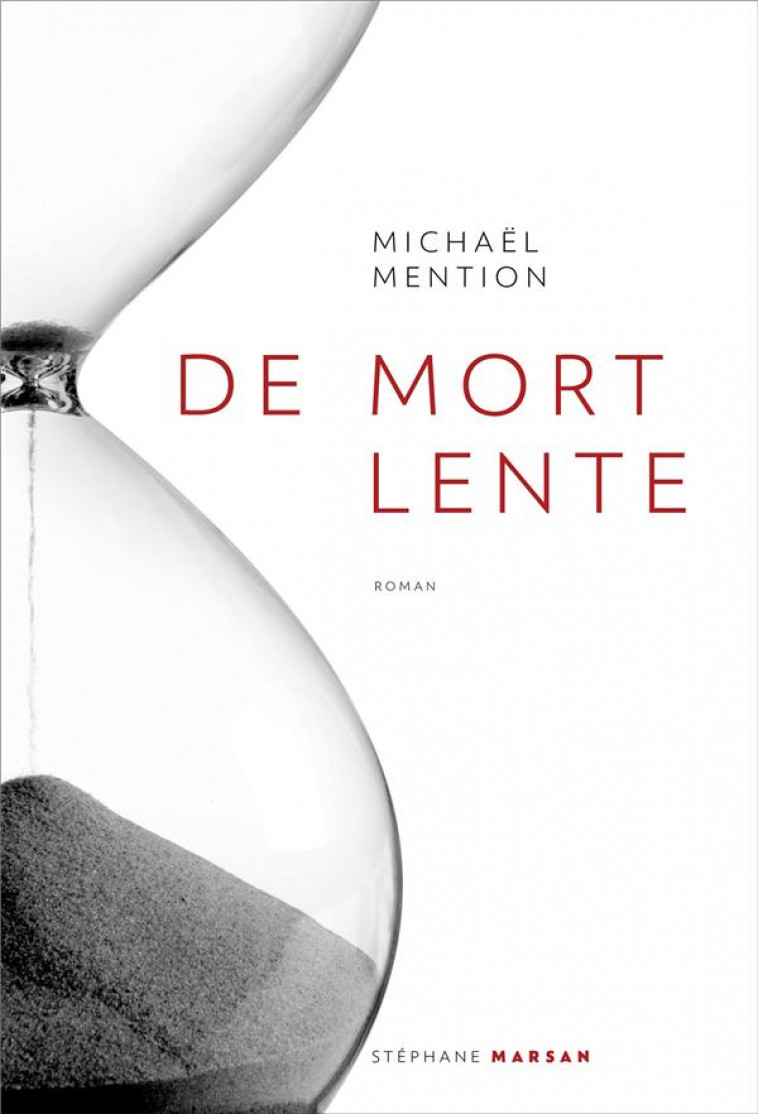 DE MORT LENTE - MENTION MICHAEL - STEPHANE MARSAN