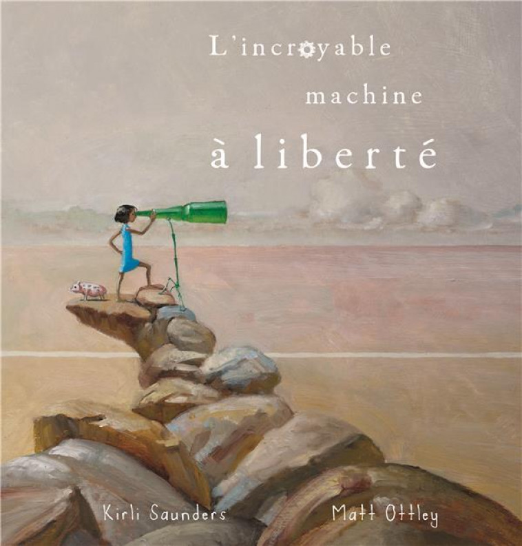 L-INCROYABLE MACHINE A LIBERTE - OTTLEY/SAUNDERS - KALEIDOSCOPE