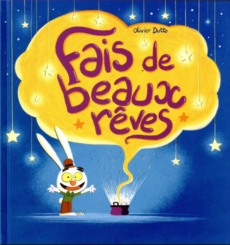 FAIS DE BEAUX REVES - DUTTO OLIVIER - KALEIDOSCOPE