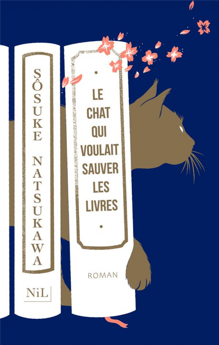 LE CHAT QUI VOULAIT SAUVER LES LIVRES - NATSUKAWA SOSUKE - NIL