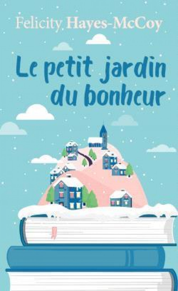 LE PETIT JARDIN DU BONHEUR - HAYES-MCCOY FELICITY - MON POCHE